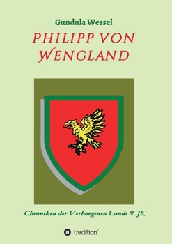 Paperback Philipp von Wengland: Chroniken der Verborgenen Lande 9. Jh. [German] Book