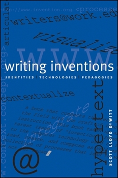 Paperback Writing Inventions: Identities, Technologies, Pedagogies Book