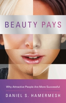 Hardcover Beauty Pays: Why Attractive People Are More Successful Book