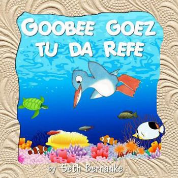 Paperback Goobee Goez Tu Da Refe: A Caribbean Lullaby Book