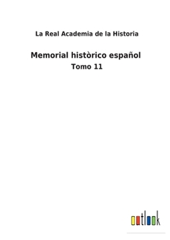 Paperback Memorial històrico español: Tomo 11 [Spanish] Book