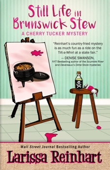 Still Life in Brunswick Stew - Book #2 of the A Cherry Tucker Mystery