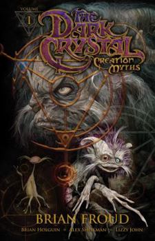 Paperback Jim Henson's the Dark Crystal: Creation Myths, Volume 1 Book