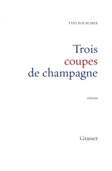 Paperback Trois coupes de champagne [French] Book