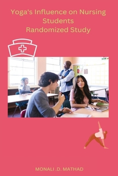 Paperback Yoga's Influence on Nursing Students Randomized Study Book
