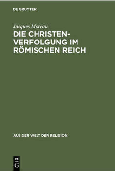 Hardcover Die Christenverfolgung Im Römischen Reich [German] Book