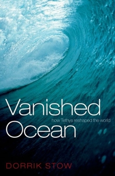 Paperback Vanished Ocean: How Tethys Reshaped the World Book