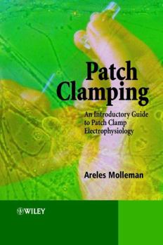 Paperback Patch Clamping: An Introductory Guide to Patch Clamp Electrophysiology Book