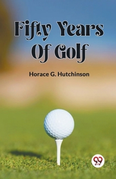 Fifty years of golf (1919)