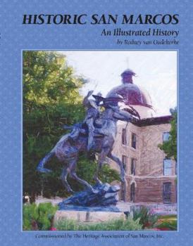 Hardcover Historic San Marcos: An Illustrated History Book