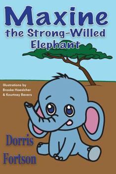 Paperback Maxine the Strong-Willed Elephant [Large Print] Book