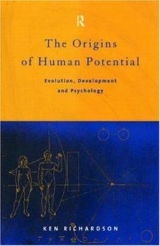 Paperback The Origins of Human Potential: Evolution, Development and Psychology Book
