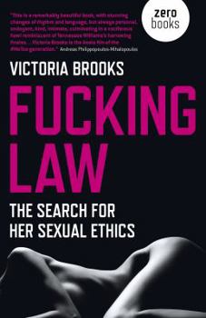 Paperback Fucking Law: The Search for Her Sexual Ethics Book