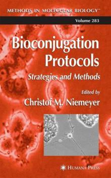 Hardcover Bioconjugation Protocols: Strategies and Methods Book