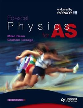 Paperback Edexcel Physics for As. Graham George, Mike Benn (Advanced Physics for Edexcel) Book