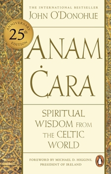 Paperback Anam Cara: Spiritual Wisdom from the Celtic World Book