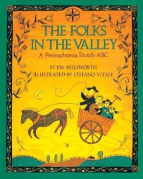 Paperback The Folks in the Valley: A Pennsylvania Dutch ABC Book