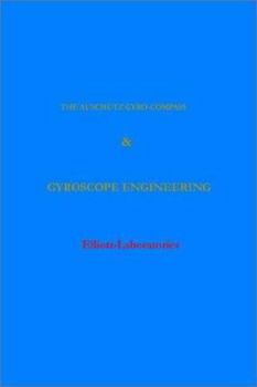 Hardcover The Anschutz Gyro-Compass and Gyroscope Engineering Book