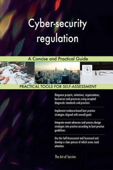Paperback Cyber-security regulation: A Concise and Practical Guide Book