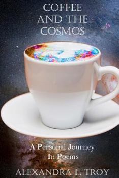 Paperback Coffee And The Cosmos: A Personal Journey In Poems Book