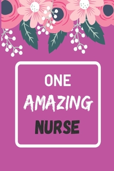 Paperback One Amazing Nurse: lined notebook, Nurse Appreciation Gift Book