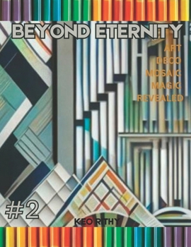 Paperback Beyond Eternity: Art Deco Mosaic Magic Revealed Book