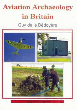 Paperback Aviation Archaeology in Britain (Shire Archaeology) Book
