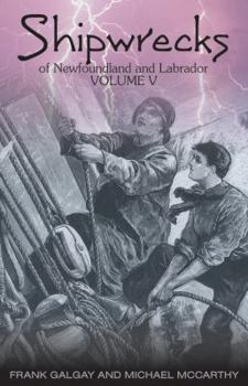 Paperback Shipwrecks of Newfoundland and Labrador: Volume V Book