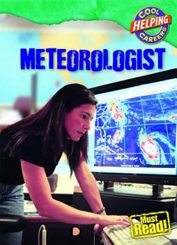 Meteorologist - Book  of the Cool Careers: Helping