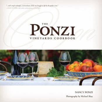 Hardcover The Ponzi Vineyards Cookbook Book