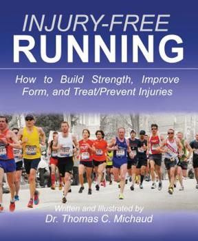 Paperback Injury-Free Running: How to Build Strength, Improve Form, and Treat/Prevent Injuries Book