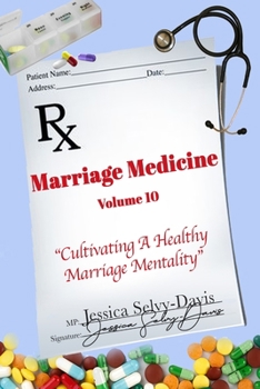 Paperback Marriage Medicine Volume 10: Cultivating A Healthy Marriage Mentality Book