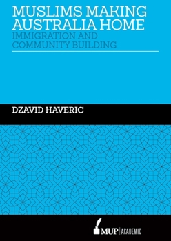 Hardcover ISS 28 Muslims Making Australia Home: Immigration and Community Building Book