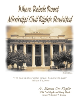 Paperback Where Rebels Roost... Mississippi Civil Rights Revisited Book