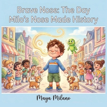 Paperback Brave Nose: The Day Milo's Nose Made History Book