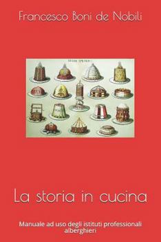 Paperback La Storia in Cucina: Manuale Ad USO Degli Istituti Professionali Alberghieri [Italian] Book