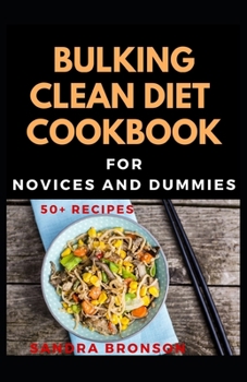 Paperback Bulking Clean Diet Cookbook For Novices And Dummies Book