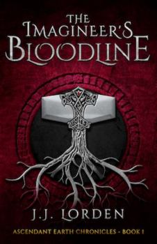 Paperback Imagineer's Bloodline: Ascendant Earth Chronicles : Book 1 Book