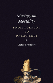 Hardcover Musings on Mortality: From Tolstoy to Primo Levi Book