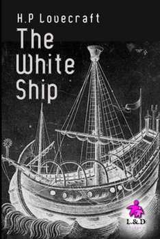 The White Ship - Book  of the Dream Cycle