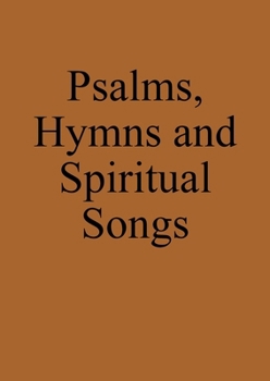 Paperback Psalms, Hymns and Spiritual Songs: Anabaptist Hymnbook Book