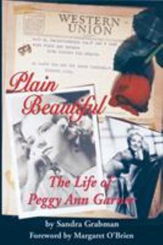Paperback Plain Beautiful: The Life of Peggy Ann Garner Book