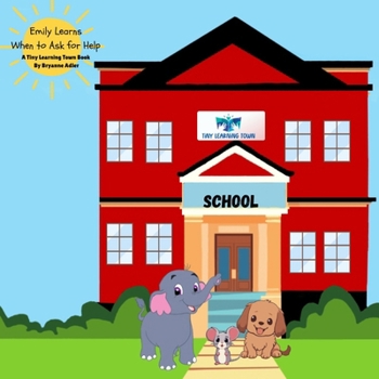 Paperback Emily Learns When to Ask for Help Book