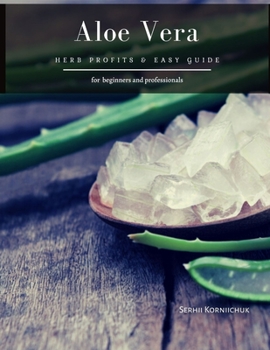 Paperback Aloe Vera: herb Profits & Easy Guide Book