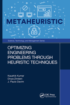 Paperback Optimizing Engineering Problems through Heuristic Techniques Book