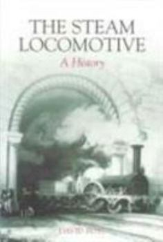 Paperback The Steam Locomotive: A History a History Book