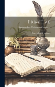Hardcover Primitiae: Essays in English Literature Book