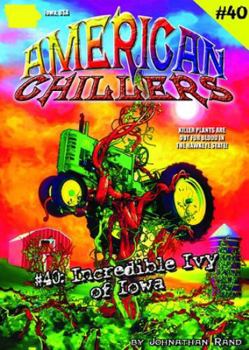 Incredible Ivy of Iowa - Book #40 of the American Chillers