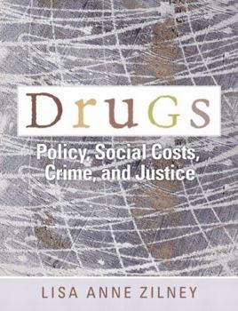 Paperback Drugs: Policy, Social Costs, Crime, and Justice Book