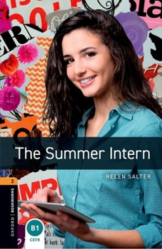 Paperback Oxford Bookworms Library: Level 2:: The Summer Intern Book